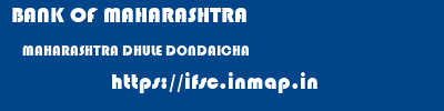 BANK OF MAHARASHTRA  MAHARASHTRA DHULE DONDAICHA   ifsc code